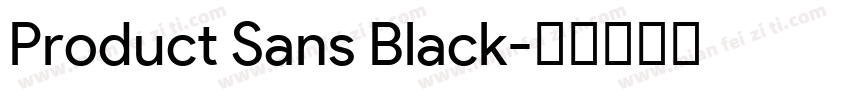 Product Sans Black字体转换